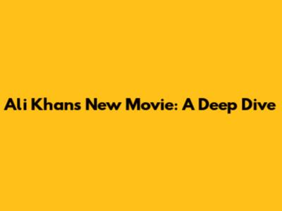 Ali Khan's New Movie: A Deep Dive
