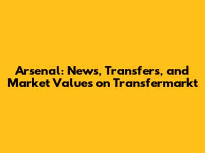 Arsenal: News, Transfers, and Market Values on Transfermarkt