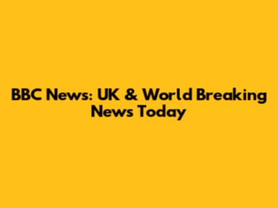 BBC News: UK & World Breaking News Today