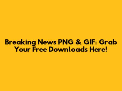 Breaking News PNG & GIF: Grab Your Free Downloads Here!