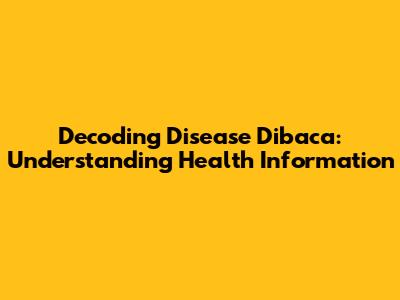 Decoding 'Disease Dibaca': Understanding Health Information