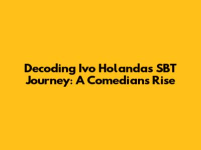 Decoding Ivo Holanda's SBT Journey: A Comedian's Rise