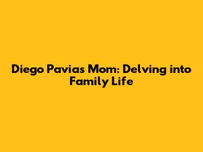 Diego Pavia's Mom: Delving into Family Life