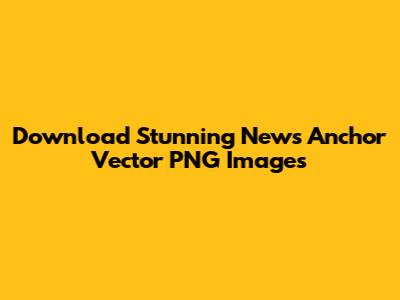 Download Stunning News Anchor Vector PNG Images