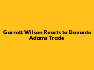 Garrett Wilson Reacts to Davante Adams Trade