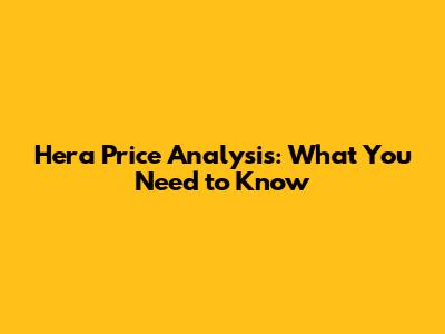 Hera Price Analysis: What You Need to Know