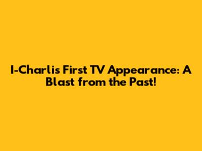 I-Charli's First TV Appearance: A Blast from the Past!