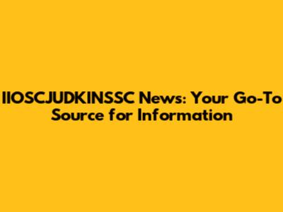 IIOSCJUDKINSSC News: Your Go-To Source for Information