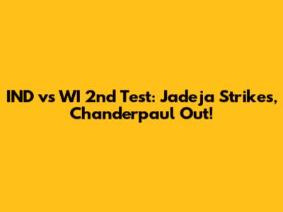 IND vs WI 2nd Test: Jadeja Strikes, Chanderpaul Out!