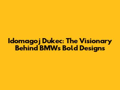 Idomagoj Dukec: The Visionary Behind BMW's Bold Designs