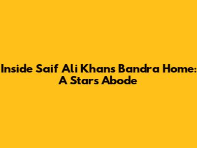 Inside Saif Ali Khan's Bandra Home: A Star's Abode