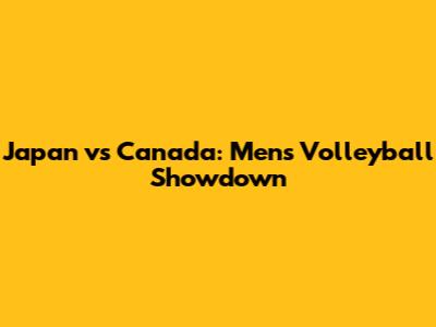 Japan vs Canada: Men's Volleyball Showdown