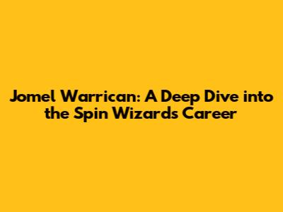 Jomel Warrican: A Deep Dive into the Spin Wizard's Career