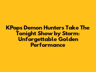 KPop's 'Demon Hunters' Take 'The Tonight Show' by Storm: Unforgettable 'Golden' Performance
