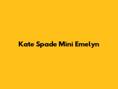 Kate Spade Mini Emelyn