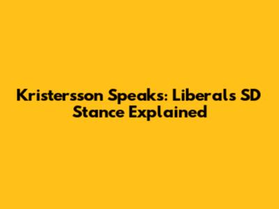 Kristersson Speaks: Liberals' SD Stance Explained