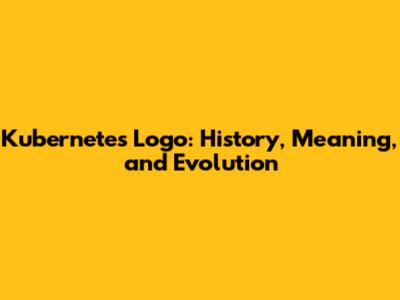Kubernetes Logo: History, Meaning, and Evolution