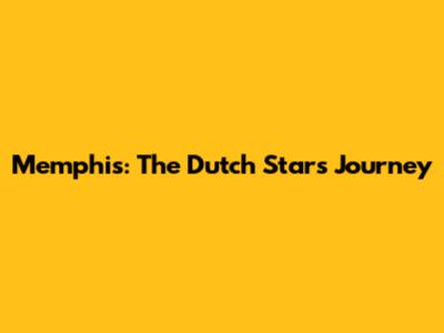 Memphis: The Dutch Star's Journey