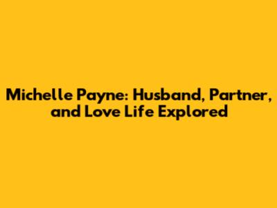 Michelle Payne: Husband, Partner, and Love Life Explored