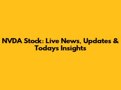 NVDA Stock: Live News, Updates & Today's Insights