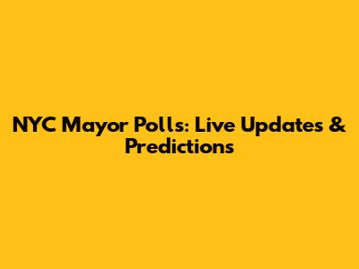NYC Mayor Polls: Live Updates & Predictions