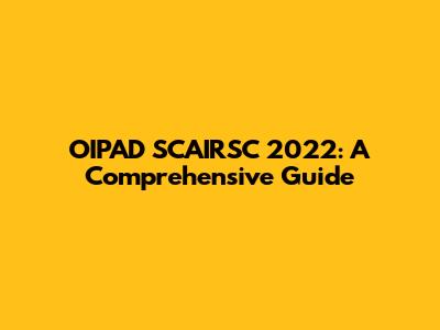 OIPAD SCAIRSC 2022: A Comprehensive Guide