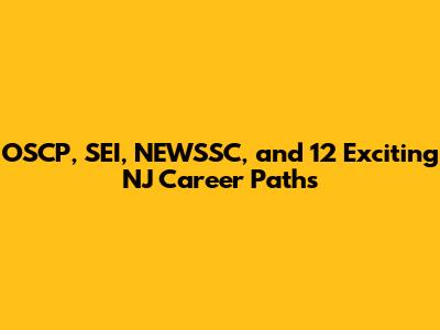 OSCP, SEI, NEWSSC, and 12 Exciting NJ Career Paths