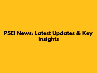 PSEI News: Latest Updates & Key Insights