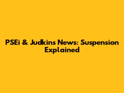 PSEi & Judkins News: Suspension Explained