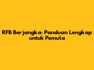 RFB Berjangka: Panduan Lengkap untuk Pemula
