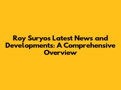 Roy Suryo's Latest News and Developments: A Comprehensive Overview