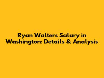 Ryan Walters' Salary in Washington: Details & Analysis