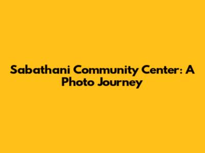 Sabathani Community Center: A Photo Journey