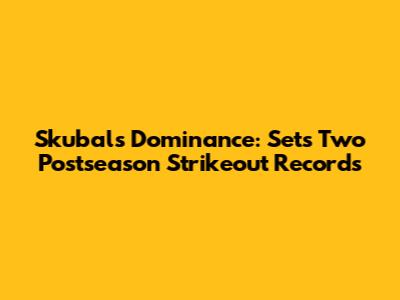 Skubal's Dominance: Sets Two Postseason Strikeout Records