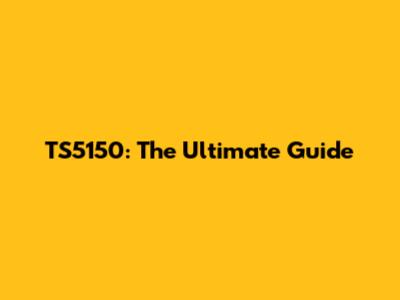 TS5150: The Ultimate Guide