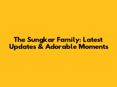 The Sungkar Family: Latest Updates & Adorable Moments