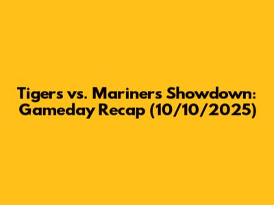 Tigers vs. Mariners Showdown: Gameday Recap (10/10/2025)