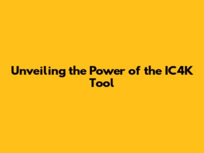 Unveiling the Power of the IC4K Tool