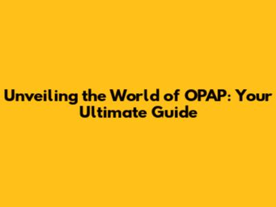 Unveiling the World of OPAP: Your Ultimate Guide