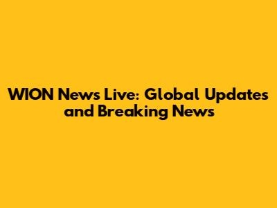 WION News Live: Global Updates and Breaking News