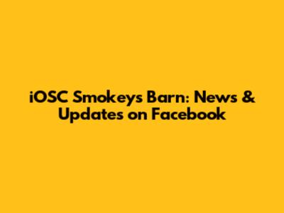 iOSC Smokey's Barn: News & Updates on Facebook