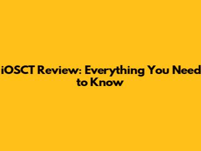 iOSCT Review: Everything You Need to Know