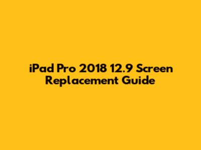 iPad Pro 2018 12.9" Screen Replacement Guide