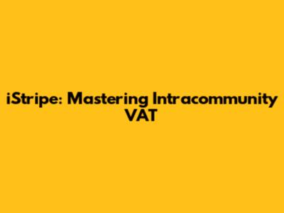 iStripe: Mastering Intracommunity VAT